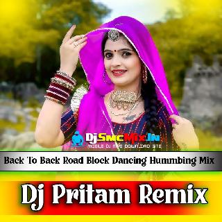 Barsat Ke Mausam Me (Back To Back Road Block Dancing Hummbing Mix 2023-Dj Pritam Remix-Dantan Se